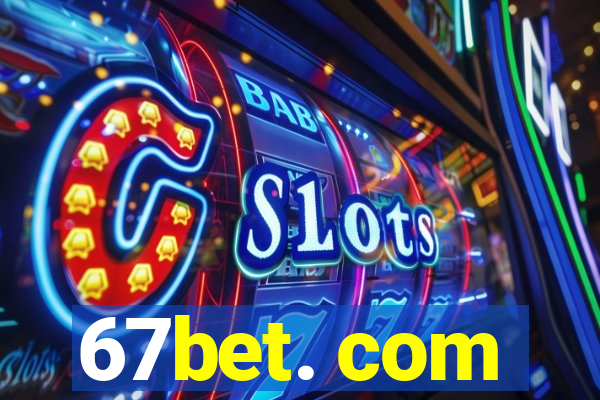 67bet. com
